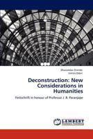 Deconstruction: New Considerations in Humanities: Festschrift in honour of Professor J. B. Paranjape 3846596515 Book Cover
