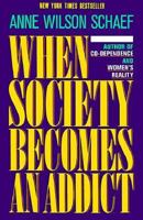 When Society Becomes an Addict 0062548549 Book Cover