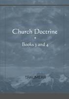 Church Doctrine - Books 3 and 4 0244785783 Book Cover