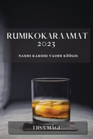 Rumikokaraamat 2023: Naudi Kariibi Vaimu Köögis 1783813598 Book Cover