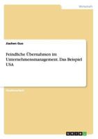 Feindliche Ubernahmen Im Unternehmensmanagement. Das Beispiel USA 365665624X Book Cover