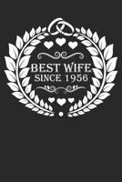 Best Wife Since 1956: Wife Gift Notebook, Wedding Anniversary Gift, Softcover (6x9 Inches) with 120 Pages 109370327X Book Cover