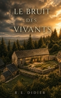 Le bruit des vivants (French Edition) B0HDK487PX Book Cover