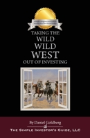 Taking the Wild Wild West Out of Investing 1545611300 Book Cover