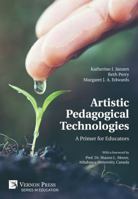 Artistic Pedagogical Technologies 1622735331 Book Cover