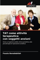TAT come attività terapeutica con soggetti anziani 6203489123 Book Cover