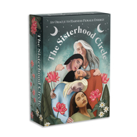 The Sisterhood Circle: An Oracle to Harness Female Energy 1802472916 Book Cover