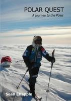 Polar Quest : A journey to the Poles 1409224481 Book Cover