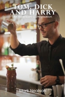 Tom, Dick and Harry: An American Conversation 1088095186 Book Cover