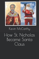 How St. Nicholas Became Santa Claus 1674505795 Book Cover