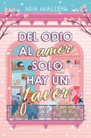 Del odio al amor solo hay un favor / From Hate to Love, There's Only One Favor (Spanish Edition) 8410396769 Book Cover