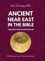 Ancient Near East in the Bible: Treasures from the Met Museum 1794792546 Book Cover