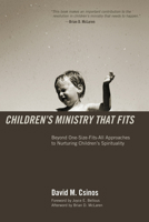 Children's Ministry That Fits: Beyond One-Size-Fits-All Approaches to Nurturing Children's Spirituality 1610971213 Book Cover
