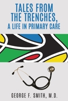 Tales from the Trenches: A life in Primary Care B0F52XBX5Y Book Cover