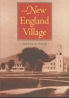 The New England Village (Creating the North American Landscape) 0801854547 Book Cover