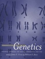 Perspectives on Genetics: Anecdotal, Historical, and Critical Commentaries, 1987-1998 029916604X Book Cover
