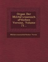 Organ Der Militarwissenschaftlichen Vereine, Volume 71... 1249468132 Book Cover