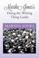 Marsha Jones's Doing the Writing Thing Guide 1479781088 Book Cover