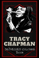 Tracy Chapman Distressed Coloring Book: Artistic Adult Coloring Book B08NWWYF3R Book Cover