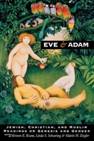 Eve & Adam: Jewish, Christian, and Muslim Readings on Genesis and Gender