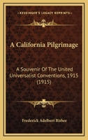 A California Pilgrimage 1164157604 Book Cover