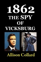 1862-The Spy of Vicksburg 1590190114 Book Cover