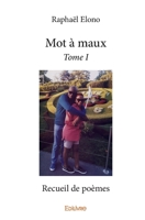 Mot à maux – Tome I (French Edition) 2414403276 Book Cover