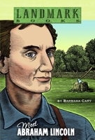 Meet Abraham Lincoln (Landmark Books) 0375803963 Book Cover