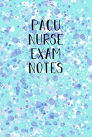 PACU Nurse Exam notes: Funny Nursing Theme Notebook - Includes: Quotes From My Patients and Coloring Section - Graduation And Appreciation Gift For Post Anesthesia Care Unit Nurses 1087238374 Book Cover