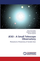 JESO : A Small Telescope Observatory: Photoelectric Photometry of Variable Stars 3659473863 Book Cover