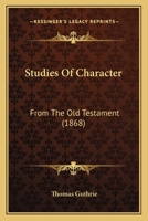 Studies of Character From the Old Testament 1104378930 Book Cover