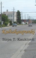 Kultakaupunki 0973594152 Book Cover