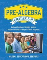 Pre-Algebra: Grades 6-8: Rational Numbers, Integer Models, Problem-Solving Strategies, Word Problems 1944346015 Book Cover