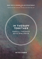 In Therapy Together: Family Therapy as a Dialogue 1137607645 Book Cover