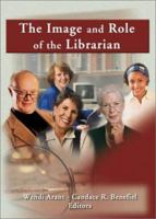 The Image and Role of the Librarian (Reference Librarian) (Reference Librarian) 0789020998 Book Cover