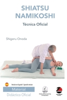 Shiatsu Namikoshi: Técnica oficial (Spanish Edition) 8461755235 Book Cover