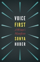 Voice First: A Writer's Manifesto 1496231317 Book Cover