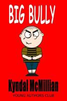 The Big Bully 1096902478 Book Cover