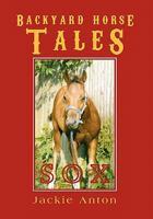 Backyard Horse Tales 1456843001 Book Cover