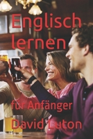 Englisch lernen: für Anfänger 1518768490 Book Cover