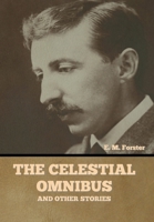 The Celestial Omnibus and Other Stories 1905005008 Book Cover
