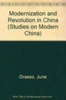 Modernization and Revolution in China (East Gate Books) 0873325397 Book Cover