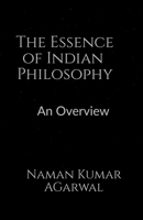 The Essence of Indian Philosophy B0C13VCWZT Book Cover