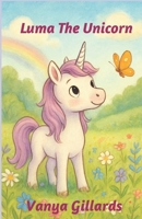 Luma The Unicorn B0FN4T546R Book Cover