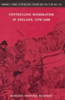Controlling Misbehavior in England, 1370-1600 (Cambridge Studies in Population, Economy & Society in Past Time) (Cambridge Studies in Population, Economy & Society in Past Time) 0521894042 Book Cover