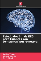 Estudo dos Sinais EEG para Crianças com Deficiência Neuromotora 6205656817 Book Cover