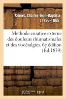 Méthode curative externe des douleurs rhumatismales et des viscéralgies 2329024207 Book Cover