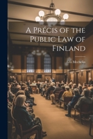 A Précis of the Public Law of Finland 1022084887 Book Cover