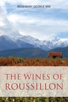 Roussillon : France's Wild Wine Country 1908984953 Book Cover