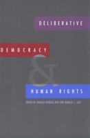 Deliberative Democracy and Human Rights 0300081677 Book Cover
